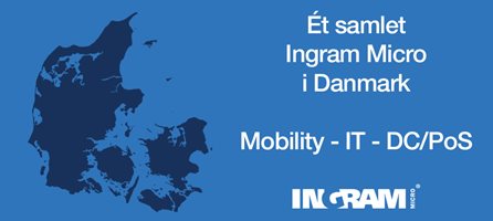 Ét samlet Ingram Micro i Danmark